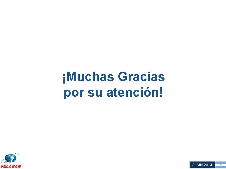 ¡Muchas Gracias por su atención! 