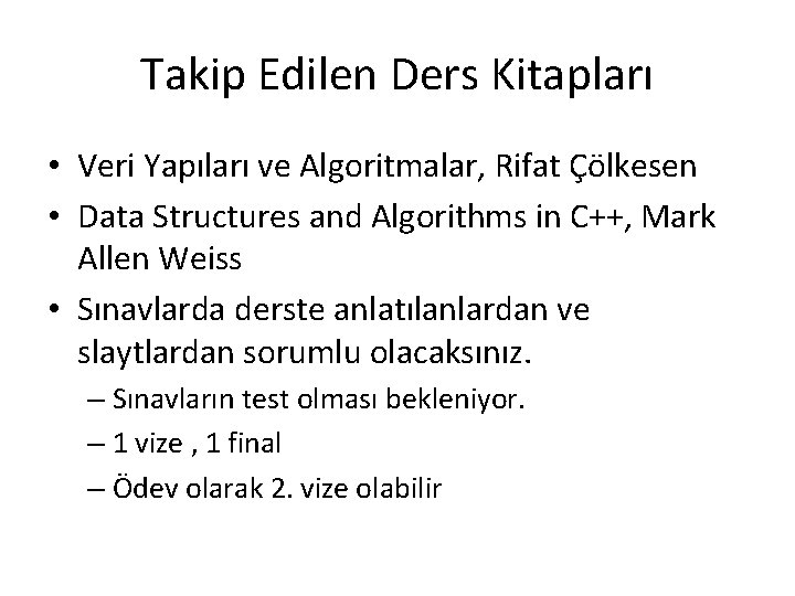 Takip Edilen Ders Kitapları • Veri Yapıları ve Algoritmalar, Rifat Çölkesen • Data Structures