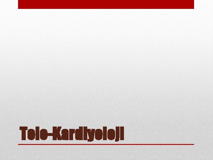 Tele-Kardiyoloji 