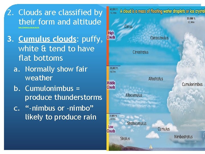 2. Clouds are classified by their form and altitude https: //youtu. be/FMag. DRCp. J