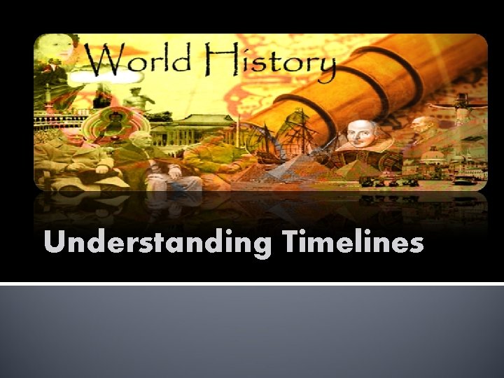 Understanding Timelines 