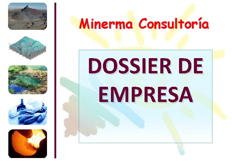 Minerma Consultoría DOSSIER DE EMPRESA 