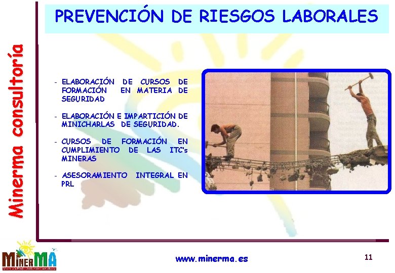 Minerma consultoría PREVENCIÓN DE RIESGOS LABORALES - ELABORACIÓN DE CURSOS DE FORMACIÓN EN MATERIA