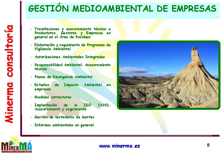 Minerma consultoría GESTIÓN MEDIOAMBIENTAL DE EMPRESAS - Tramitaciones y asesoramiento técnico a Productores, Gestores