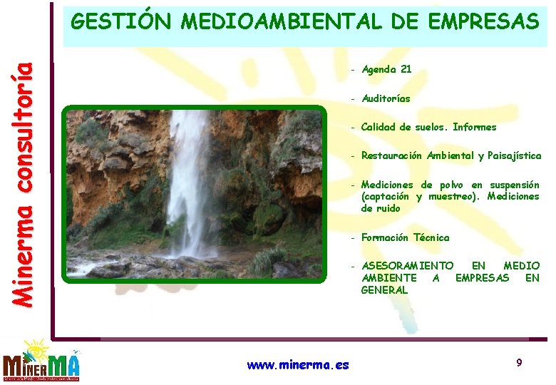 Minerma consultoría GESTIÓN MEDIOAMBIENTAL DE EMPRESAS - Agenda 21 - Auditorías - Calidad de