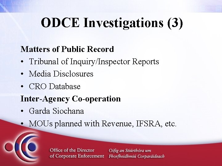 ODCE Investigations (3) Matters of Public Record • Tribunal of Inquiry/Inspector Reports • Media