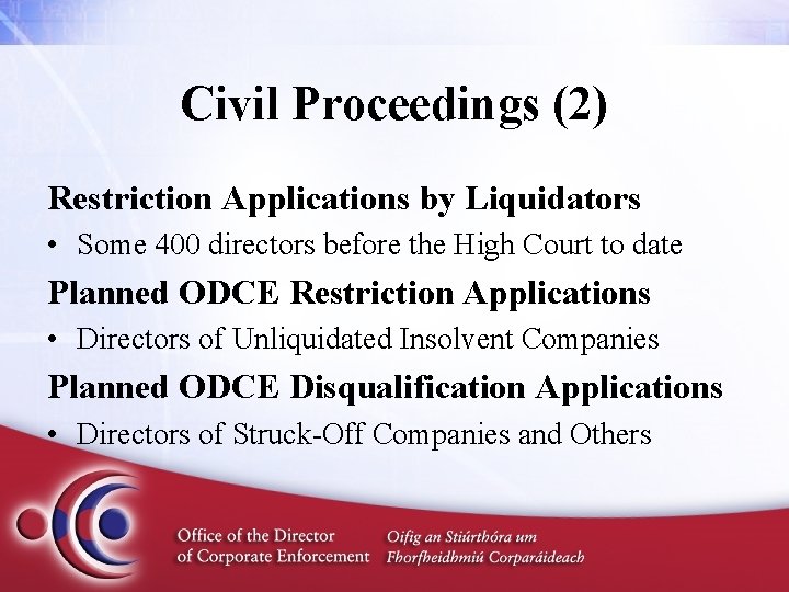 Civil Proceedings (2) Restriction Applications by Liquidators • Some 400 directors before the High