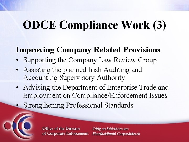 ODCE Compliance Work (3) Improving Company Related Provisions • Supporting the Company Law Review