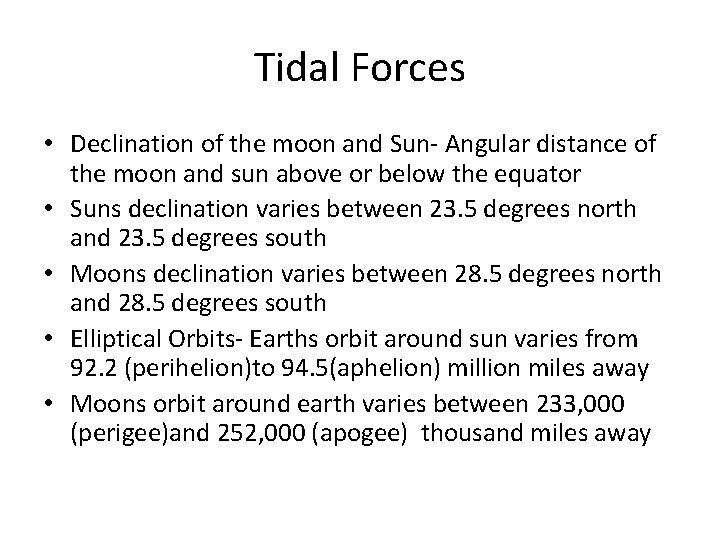 Tidal Forces • Declination of the moon and Sun- Angular distance of the moon Tidal Forces • Declination of the moon and Sun- Angular distance of the moon
