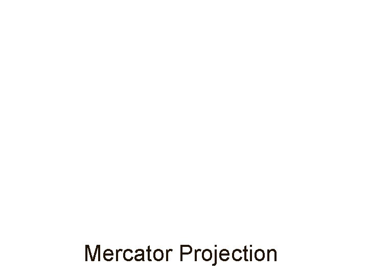 Mercator Projection 