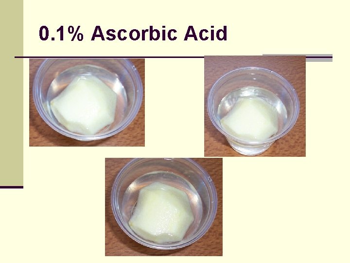 0. 1% Ascorbic Acid 