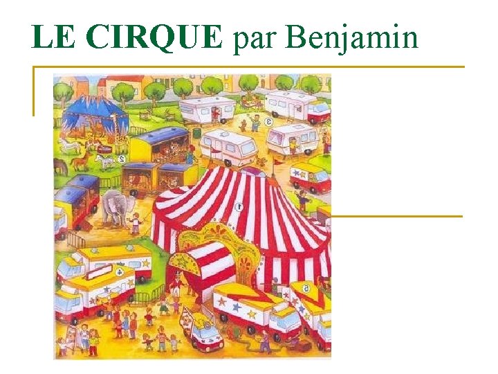 LE CIRQUE par Benjamin 