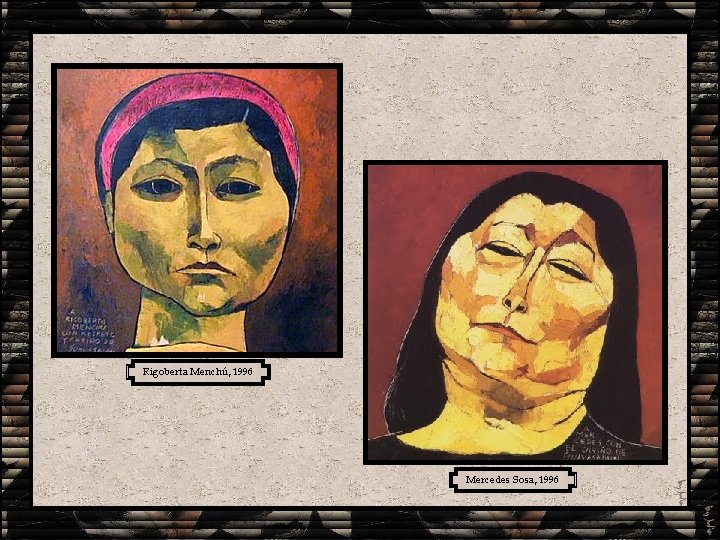 Rigoberta Menchú, 1996 Mercedes Sosa, 1996 