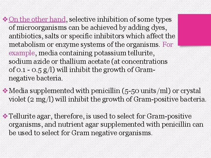 v. On the other hand, selective inhibition of some types of microorganisms can be