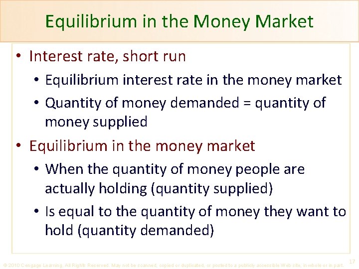 Equilibrium in the Money Market • Interest rate, short run • Equilibrium interest rate