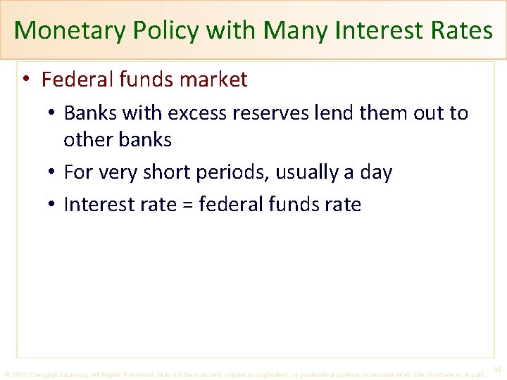 Monetary Policy with Many Interest Rates • Federal funds market • Banks with excess