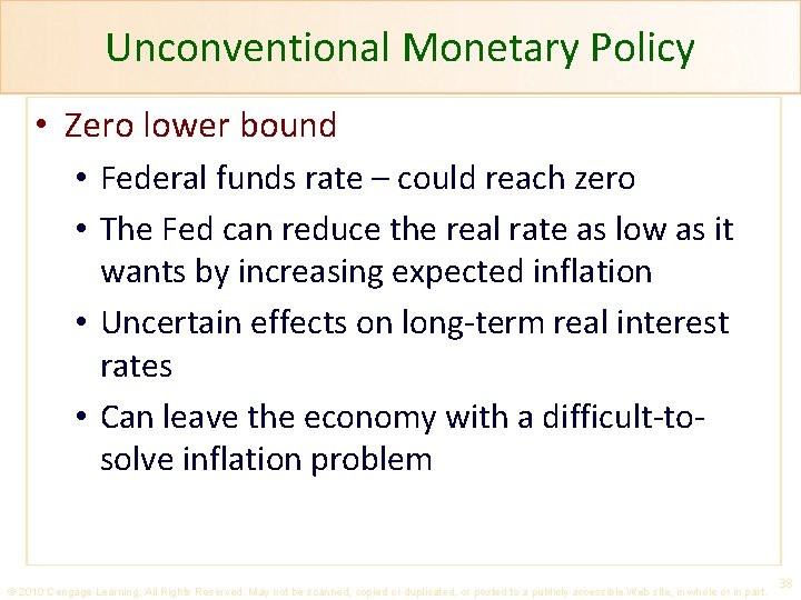 Unconventional Monetary Policy • Zero lower bound • Federal funds rate – could reach