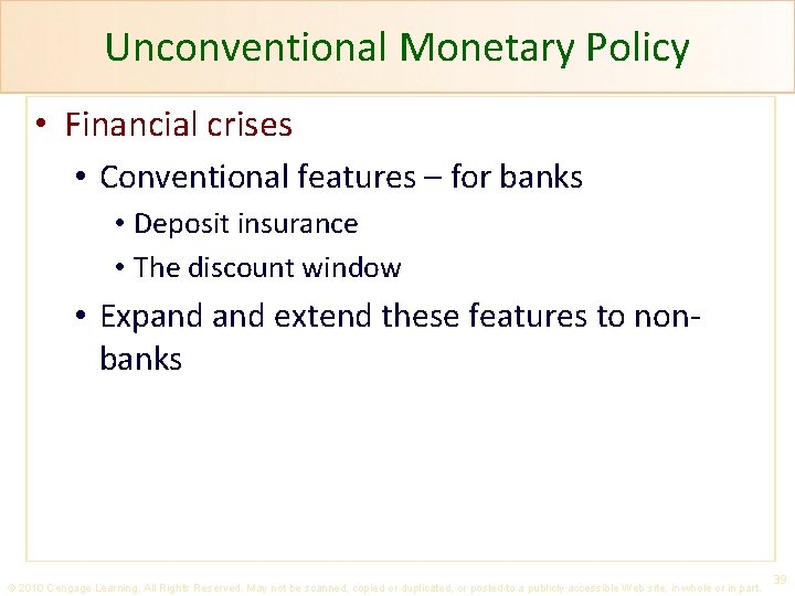 Unconventional Monetary Policy • Financial crises • Conventional features – for banks • Deposit