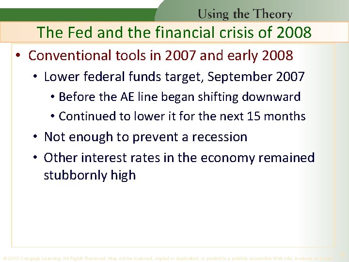 The Fed and the financial crisis of 2008 • Conventional tools in 2007 and