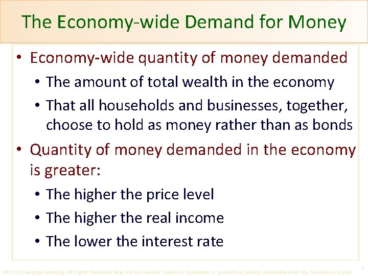 The Economy-wide Demand for Money • Economy-wide quantity of money demanded • The amount