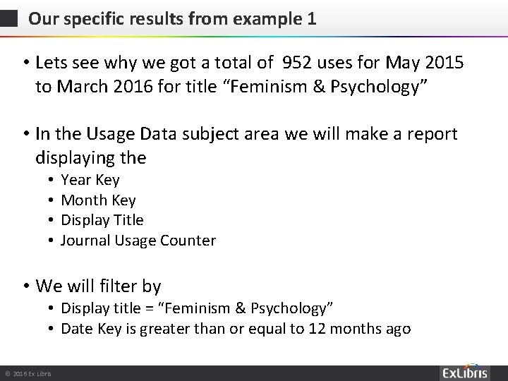 Our specific results from example 1 • Lets see why we got a total