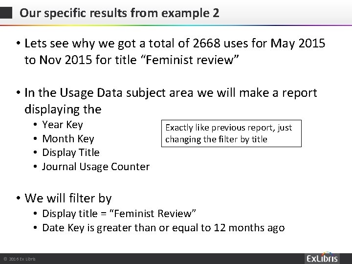 Our specific results from example 2 • Lets see why we got a total