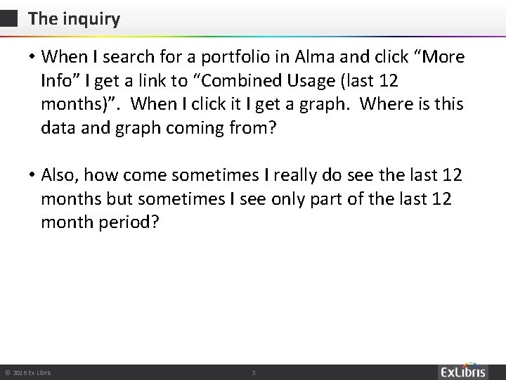 The inquiry • When I search for a portfolio in Alma and click “More