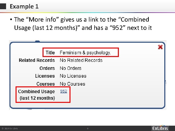 Example 1 • The “More info” gives us a link to the “Combined Usage