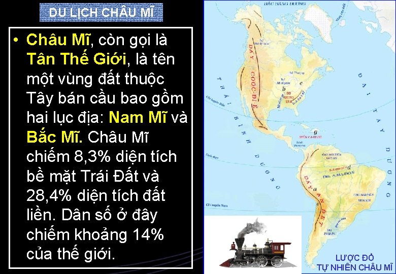 DU LỊCH CH U MĨ • Châu Mĩ, còn gọi là Tân Thế Giới,