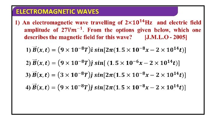 ELECTROMAGNETIC WAVES 