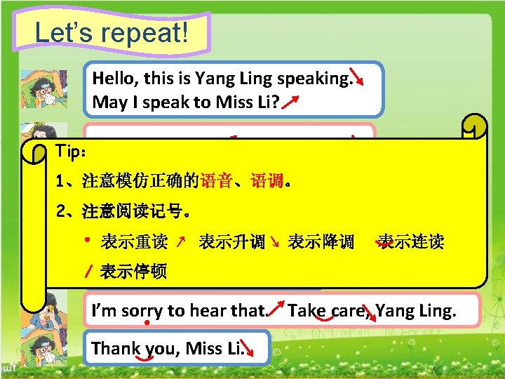 Let’s repeat! Hello, this is Yang Ling speaking. May I speak to Miss Li?