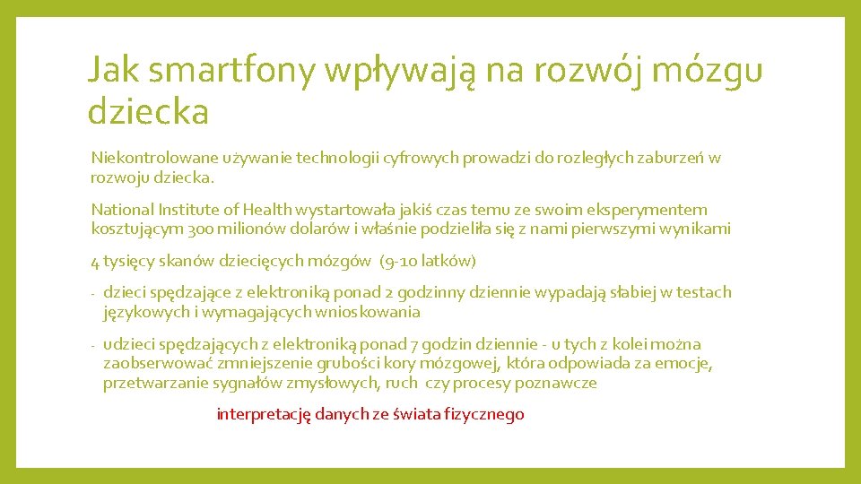 Jak smartfony wpływają na rozwój mózgu dziecka Niekontrolowane używanie technologii cyfrowych prowadzi do rozległych