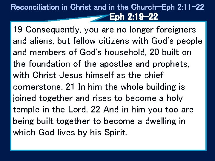 Reconciliation in Christ and in the Church—Eph 2: 11 -22 Eph 2: 19 -22