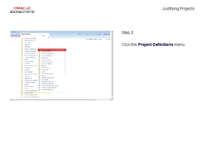 Justifying Projects Step 3 Click the Project Definitions menu. 