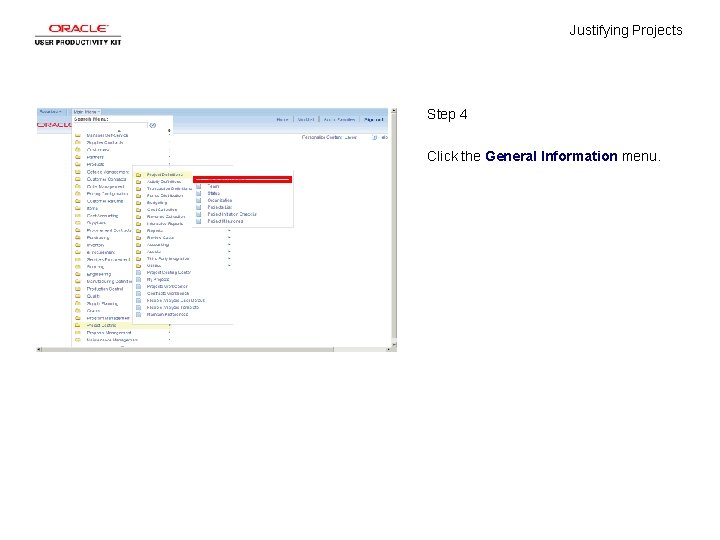 Justifying Projects Step 4 Click the General Information menu. 
