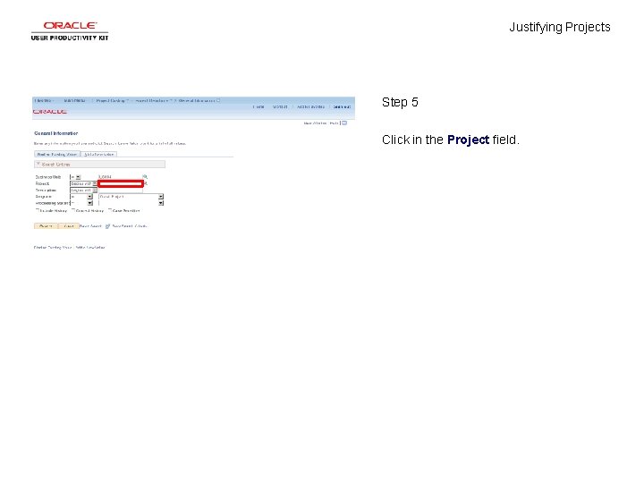 Justifying Projects Step 5 Click in the Project field. 