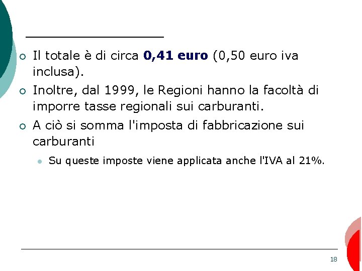 ¡ Il totale è di circa 0, 41 euro (0, 50 euro iva inclusa).