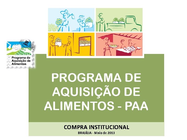 COMPRA INSTITUCIONAL BRASÍLIA - Maio de 2013 