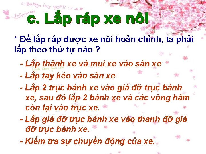 * Để lắp ráp được xe nôi hoàn chỉnh, ta phải lắp theo thứ