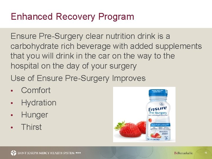 Enhanced Recovery Program Ensure Pre-Surgery clear nutrition drink is a carbohydrate rich beverage with