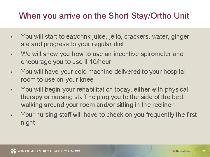When you arrive on the Short Stay/Ortho Unit • You will start to eat/drink