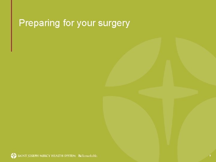 Preparing for your surgery 8 