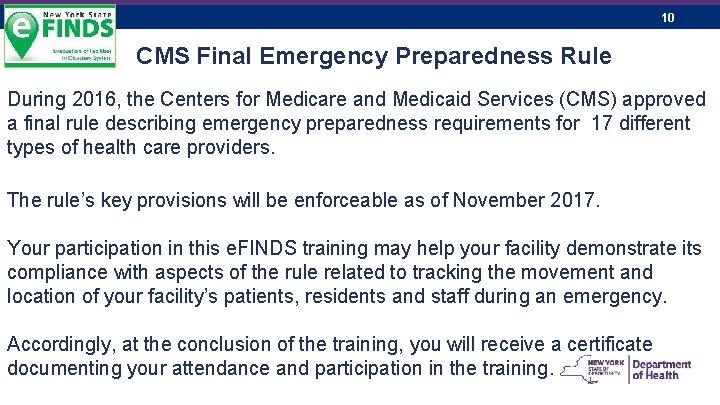 10 CMS Final Emergency Preparedness Rule During 2016, the Centers for Medicare and Medicaid