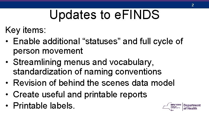 2 Updates to e. FINDS Key items: • Enable additional “statuses” and full cycle