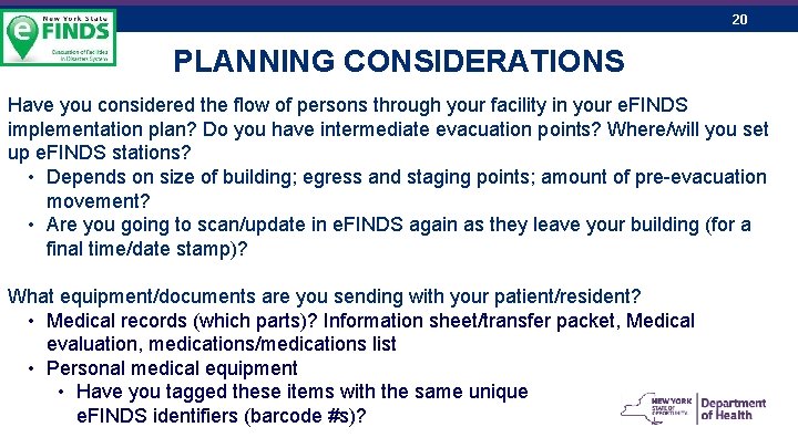 20 PLANNING CONSIDERATIONS Have you considered the flow of persons through your facility in