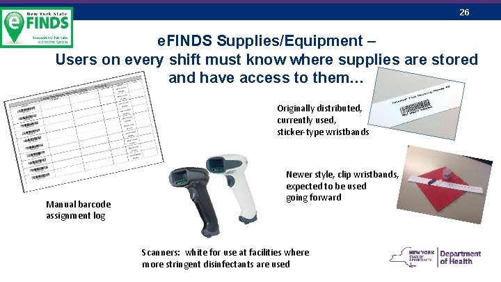 26 e. FINDS Supplies/Equipment – Users on every shift must know where supplies are