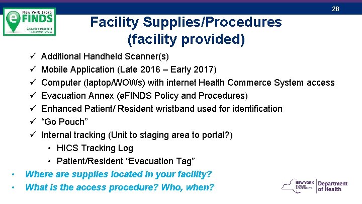 28 Facility Supplies/Procedures (facility provided) ü ü ü ü • • Additional Handheld Scanner(s)