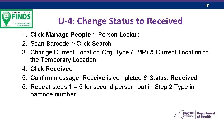 61 U-4: Change Status to Received 1. Click Manage People > Person Lookup 2.