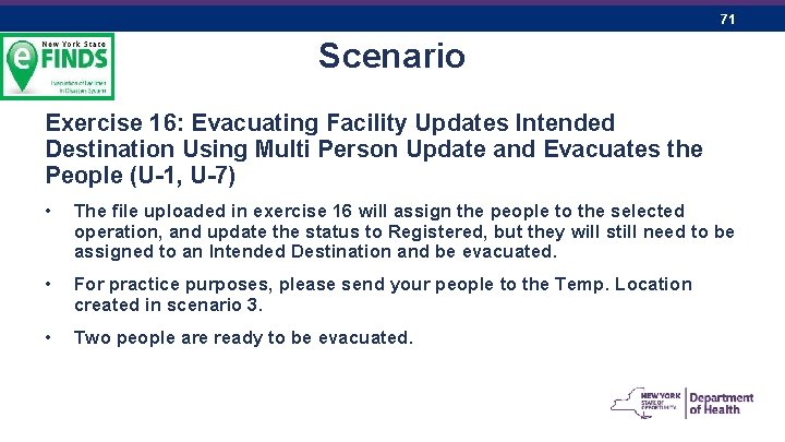 71 Scenario Exercise 16: Evacuating Facility Updates Intended Destination Using Multi Person Update and
