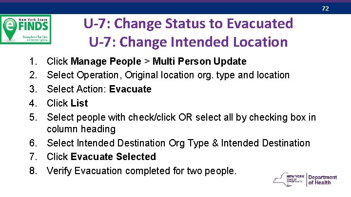 72 U-7: Change Status to Evacuated U-7: Change Intended Location 1. 2. 3. 4.